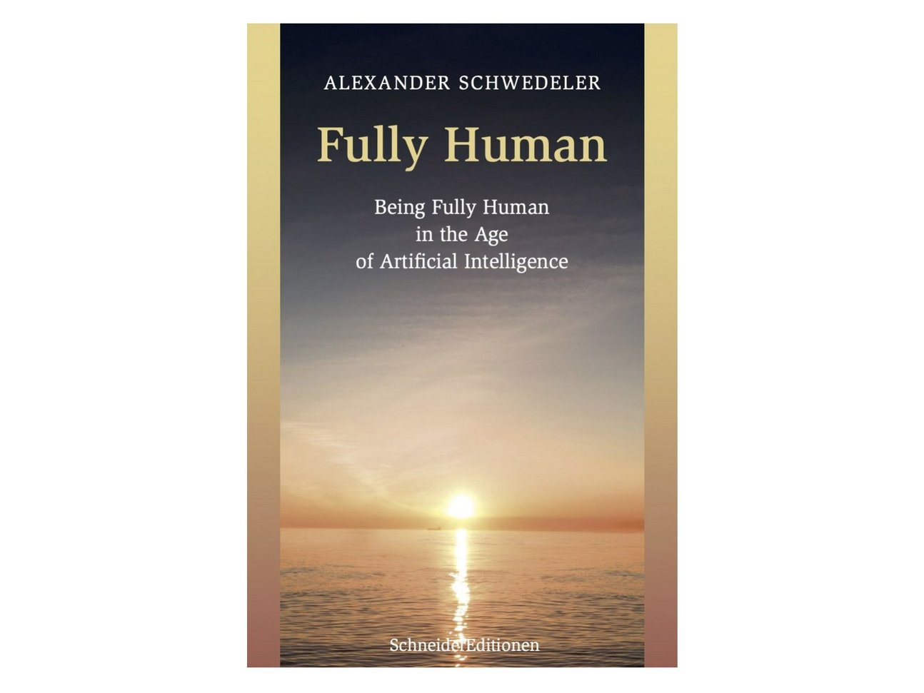 [Translate to English:] Fully Human: Being Fully Human in the Age of Artificial Intelligence